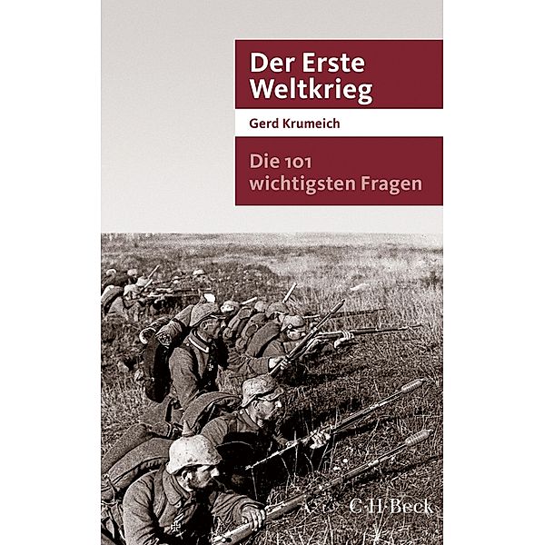 Die 101 wichtigsten Fragen - Der Erste Weltkrieg / Beck Paperback Bd.7042, Gerd Krumeich