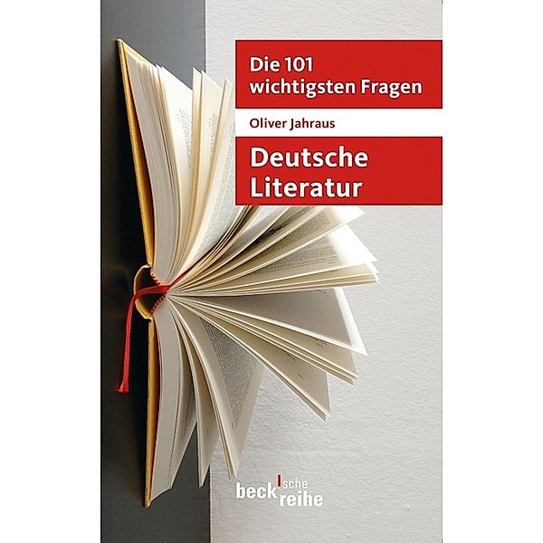 Die 101 wichtigsten Fragen: Deutsche Literatur, Oliver Jahraus