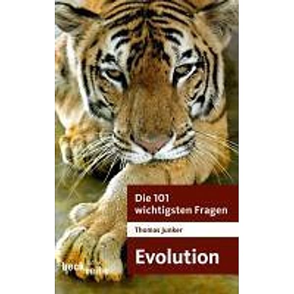 Die 101 wichtigsten Fragen - Evolution / Beck'sche Reihe Bd.7033, Thomas Junker