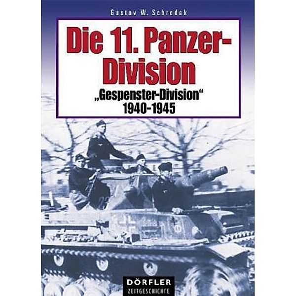 Die 11. Panzer-Division, Gustav W. Schrodek