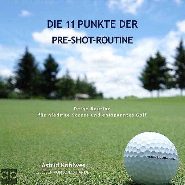 Die 11 Punkte der Pre-Shot-Routine, Astrid Kohlwes