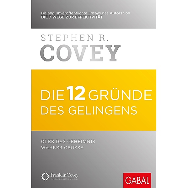 Die 12 Gründe des Gelingens, Stephen R. Covey
