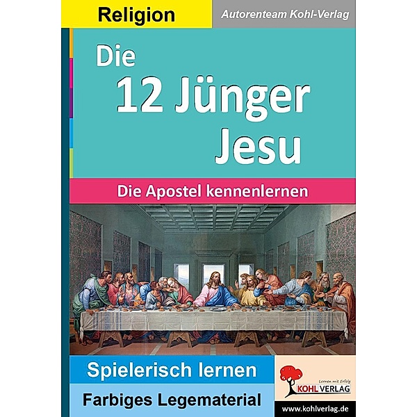 Die 12 Jünger Jesu / Montessori-Reihe, Autorenteam Kohl-Verlag