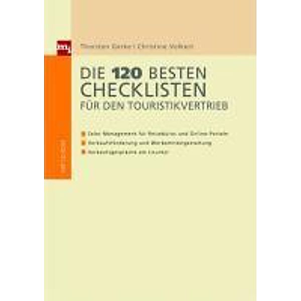 Die 120 besten Checklisten für den Touristikvertrieb / Checklisten und Handbücher, Thorsten Gerke, Christine Volkert