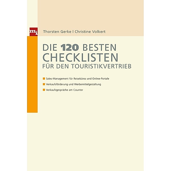 Die 120 besten Checklisten für den Touristikvertrieb / Checklisten und Handbücher, Thorsten Gerke, Christine Volkert