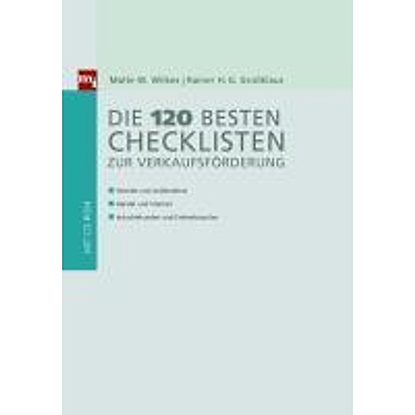Die 120 besten Checklisten zur Verkaufsförderung / Checklisten und Handbücher, Christine Behle, Rainer H. G. Großklaus, Malte W. Wilkes