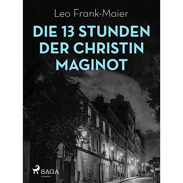 Die 13 Stunden der Christin Maginot, Leo Frank-Maier