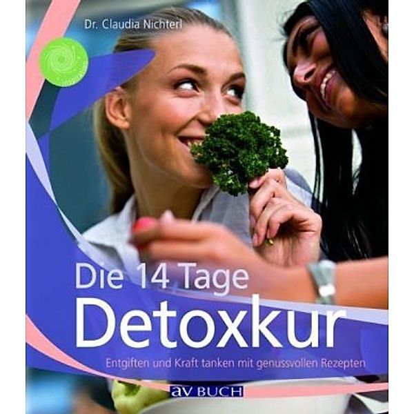 Die 14 Tage Detoxkur, Claudia Nichterl