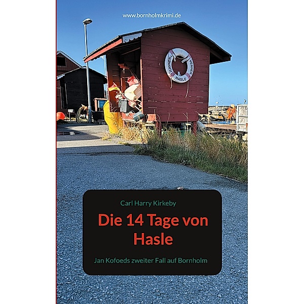 Die 14 Tage von Hasle / Die 14 Tage von Hasle Bd.2, Carl Harry Kirkeby