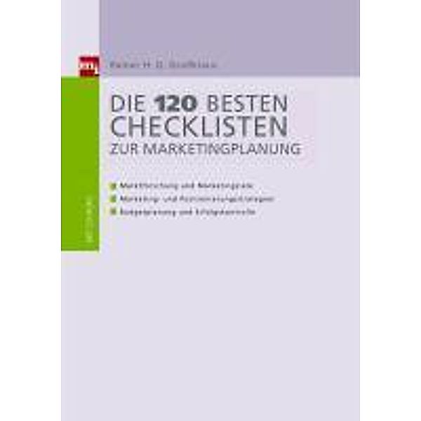 Die 140 besten Checklisten zur Marketingplanung / Checklisten und Handbücher, Rainer H. G. Großklaus