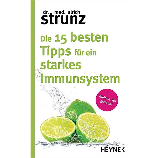 Die 15 besten Tipps für ein starkes Immunsystem, Ulrich Strunz