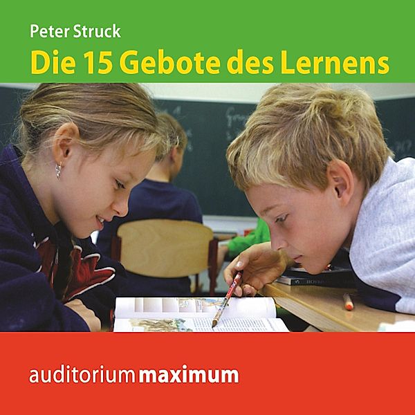 Die 15 Gebote des Lernens (Ungekürzt), Peter Struck