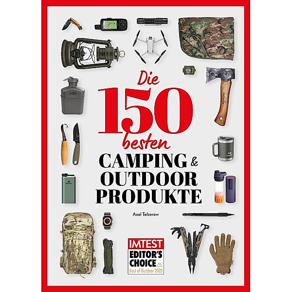Die 150 besten Camping- und Outdoor-Produkte, Axel Telzerow
