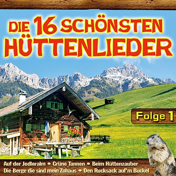 Die 16 Schönsten Hüttenlieder,, Various