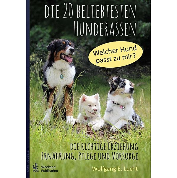 Die 20 beliebtesten Hunderassen, Wolfgang E. Lucht