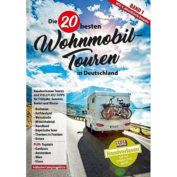 Die 20 besten Wohnmobiltouren in Deutschland / Band 1 / Die 20 besten Wohnmobil-Touren in Deutschland