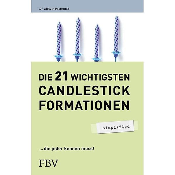 Die 21 wichtigsten Candlestick-Formationen - simplified, Melvin Pasternak