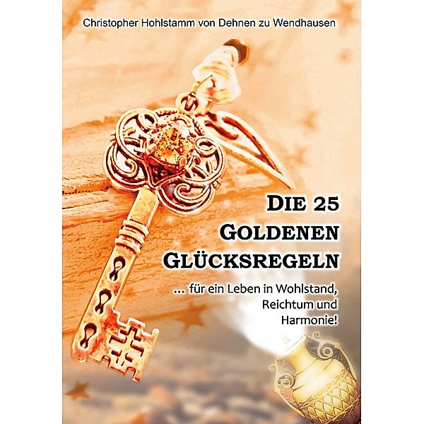 Die 25 goldenen Glücksregeln, Christopher Hohlstamm von Dehnen zu Wendhausen
