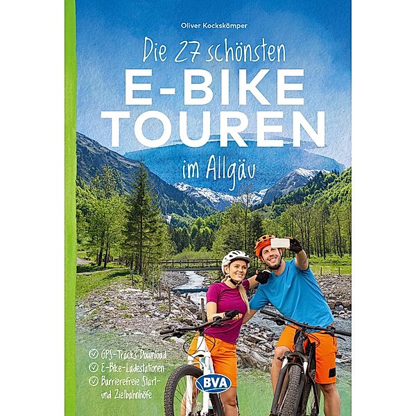 Die 27 schönsten E-Bike Touren im Allgäu, Oliver Kockskämper