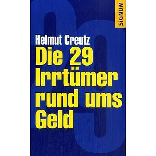 Die 29 Irrtümer rund ums Geld, Helmut Creutz