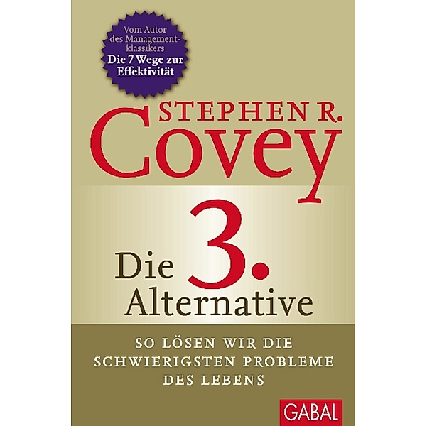 Die 3. Alternative / Dein Leben, Stephen R. Covey, Breck England