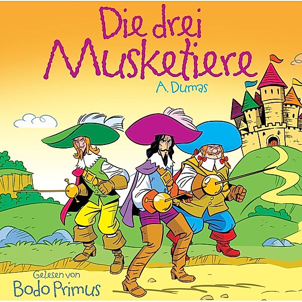 Die 3 Musketiere Von A.Dumas, Alexandre Dumas