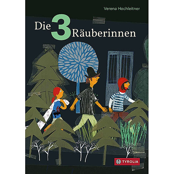 Die 3 Räuberinnen, Verena Hochleitner