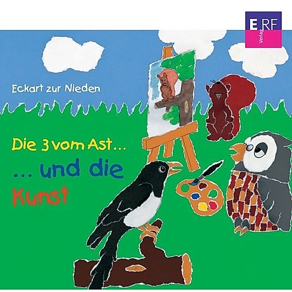 Die 3 vom Ast ... und die Kunst - Folge 3,Audio-CD, Eckart Zur Nieden