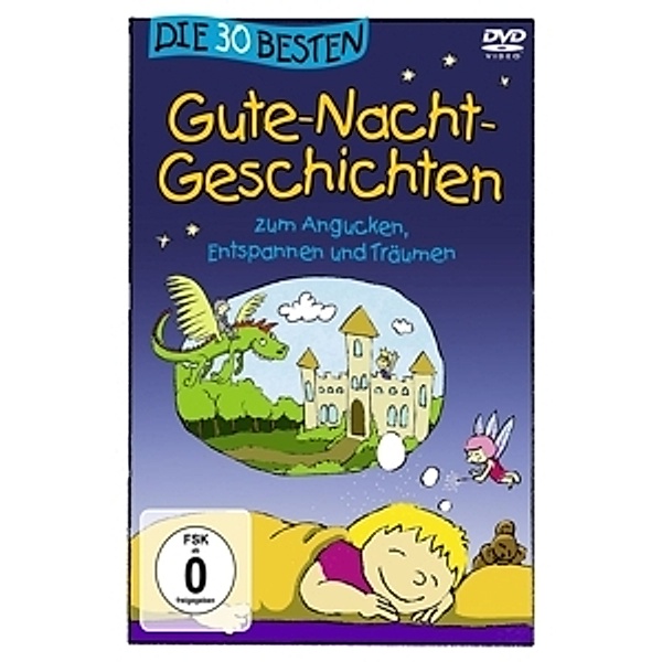 Die 30 besten Gute-Nacht-Geschichten für Kinder, Various