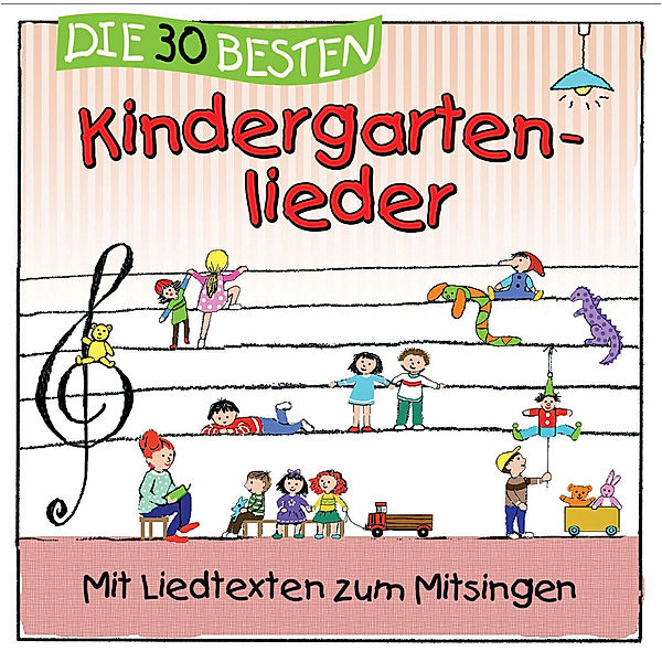 Die 30 besten Kindergartenlieder, Simone Sommerland, Karsten Glück, Die Kita-Frösche