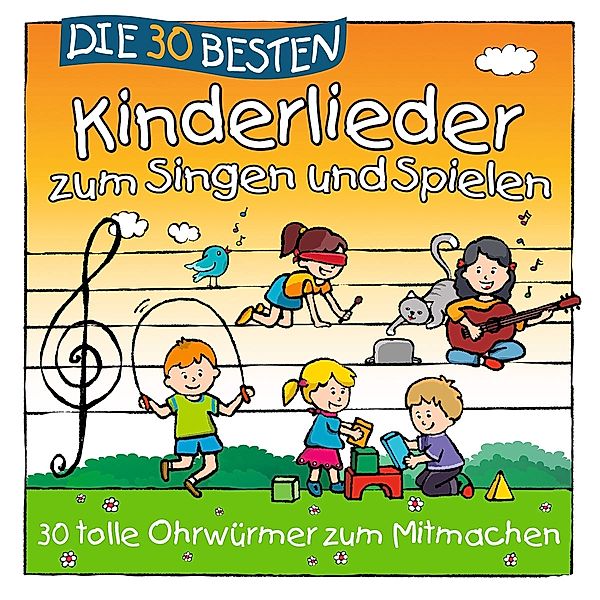 Die 30 besten Kinderlieder zum Singen und Spielen, Die 30 besten Kinderlieder zum Singen und Spielen