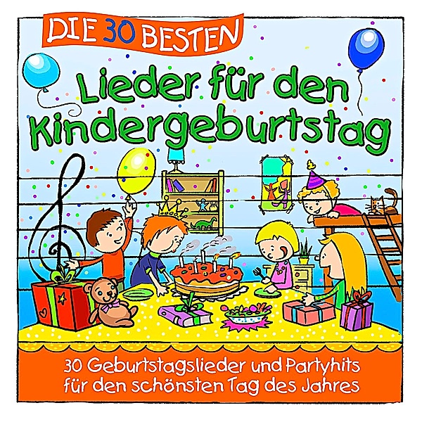 Die 30 besten Lieder für den Kindergeburtstag, S. Sommerland, K.& Kita-Frösche,Die Glück