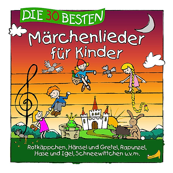 Die 30 Besten Märchenlieder Für Kinder, Simone Sommerland, Karsten Glück, Die Kita-Frösche