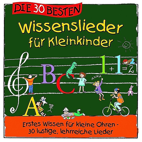 Die 30 besten Wissenslieder für Kleinkinder, Simone Sommerland, Karsten Glück, Die Kita-Frösche