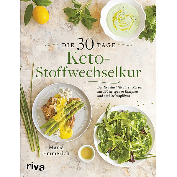 Die 30-Tage-Keto-Stoffwechselkur, Maria Emmerich