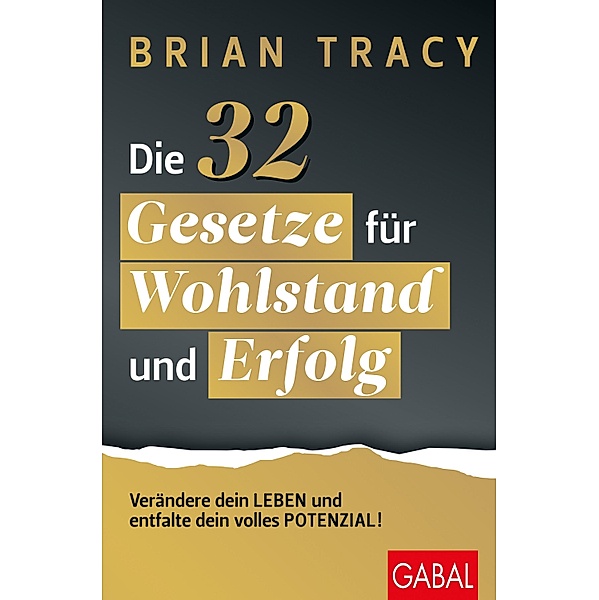 Die 32 Gesetze für Wohlstand und Erfolg / Dein Erfolg, Brian Tracy