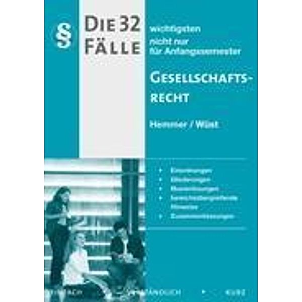 Die 32 wichtigsten Fälle Gesellschaftsrecht, Karl-Edmund Hemmer, Achim Wüst