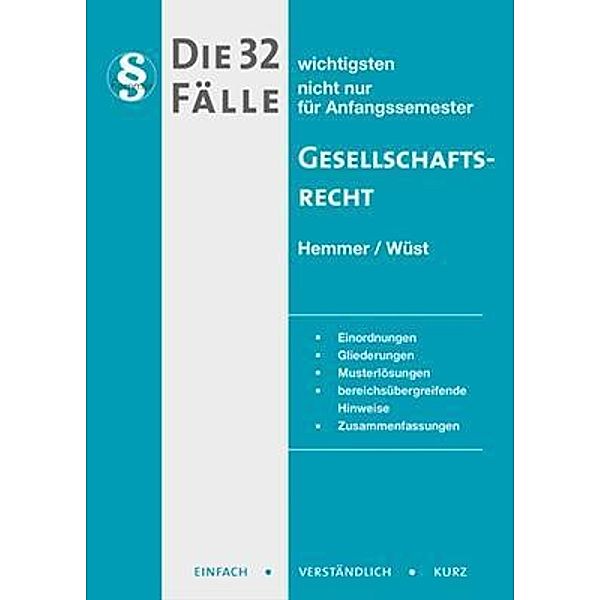 Die 32 wichtigsten Fälle Gesellschaftsrecht, Karl-Edmund Hemmer, Achim Wüst