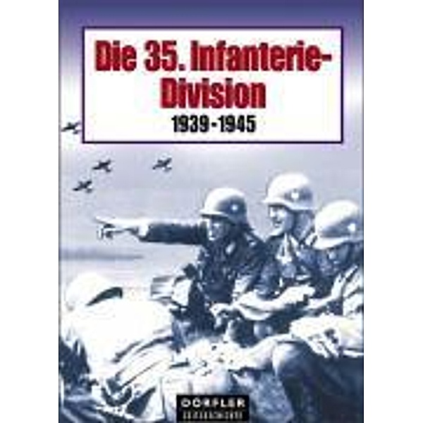 Die 35. Infanterie-Division 1939-1945, Hans Baumann