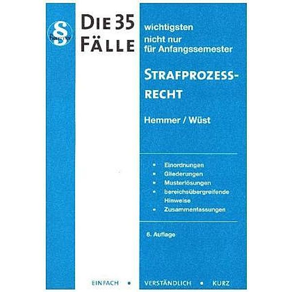 Die 35 wichtigsten Fälle Strafprozessrecht, Karl-Edmund Hemmer, Achim Wüst