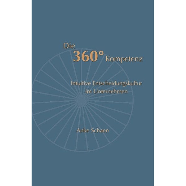 Die 360° Kompetenz, Anke Schaen