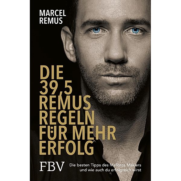 Die 39,5 Remus-Regeln für mehr Erfolg, Marcel Remus