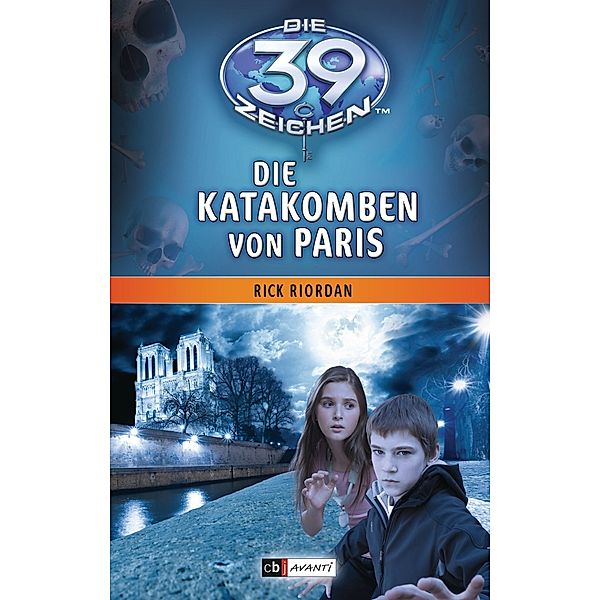 Die 39 Zeichen Band 1: Die Katakomben von Paris, Rick Riordan