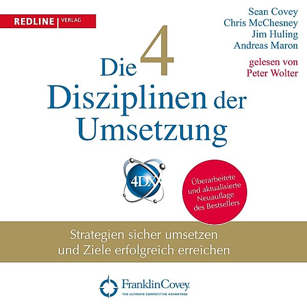 Die 4 Disziplinen der Umsetzung, Chris McChesney, Sean Covey, Jim Huling, Andreas Maron