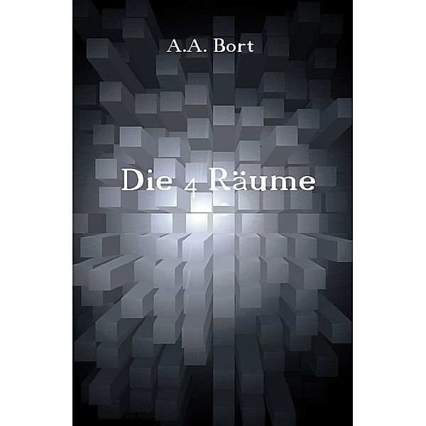 Die 4 Räume, A. A. Bort