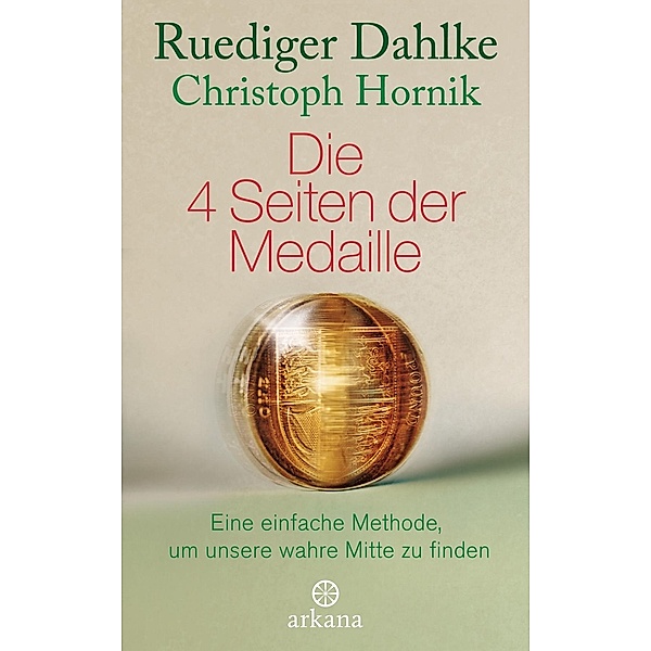 Die 4 Seiten der Medaille, Ruediger Dahlke, Christoph Hornik