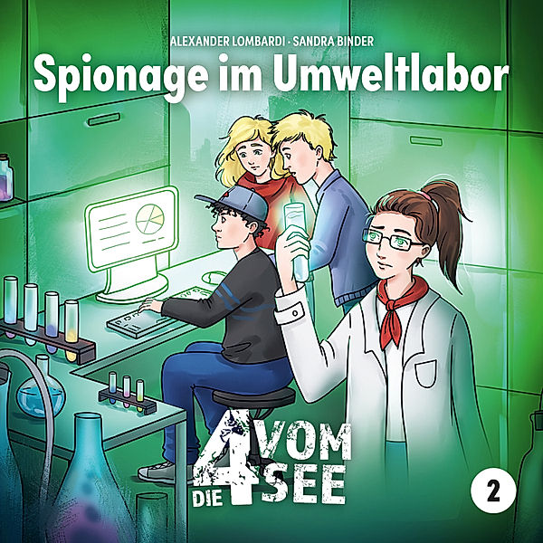 Die 4 vom See - 2 - 02: Spionage im Umweltlabor, Alexander Lombardi, Sanda Binder