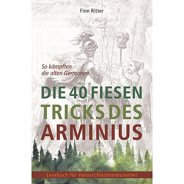 Die 40 fiesen Tricks des Arminius, Finn Ritter