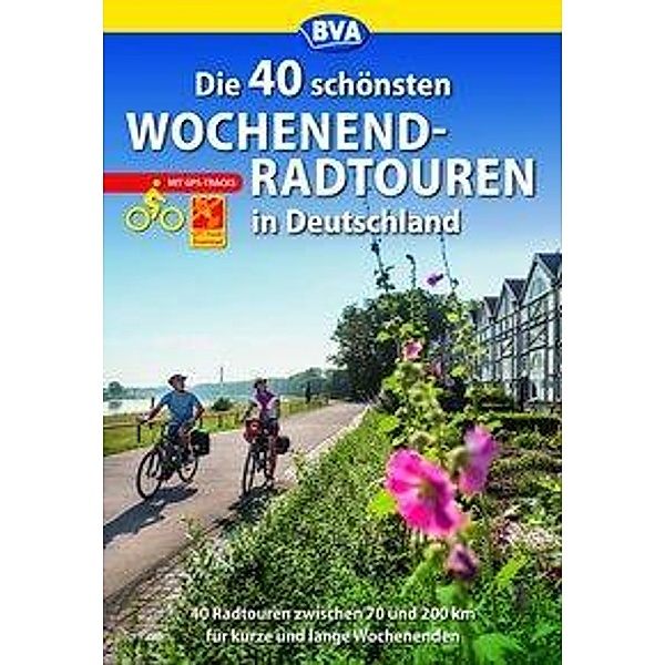 Die 40 schönsten Wochenend-Radtouren in Deutschland mit GPS-Tracks