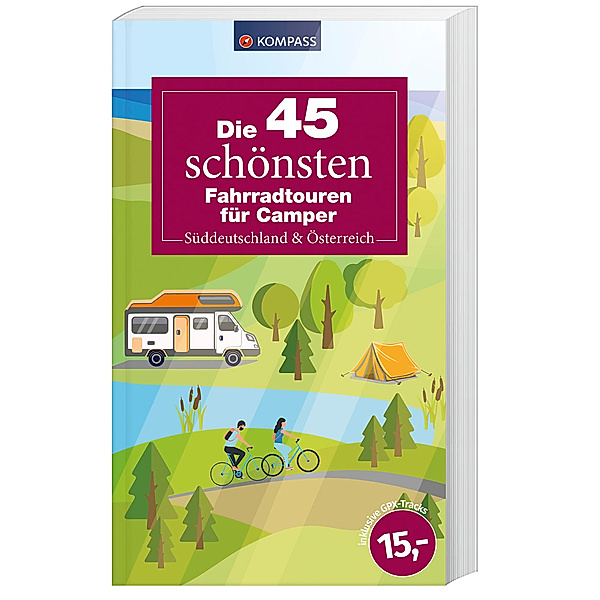 Die 45 schönsten Fahrradtouren für Camper Süddeutschland & Österreich